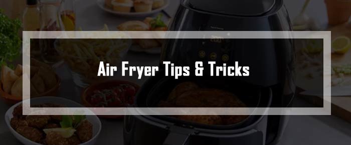 Air Fryer Tips